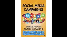 Social Media Campaigns Strategies for Public Relations and Marketing