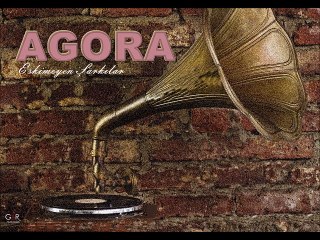 Agora - Konuşsana Birtanem
