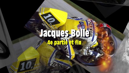 Interview Jacques Bolle (4e partie et fin)