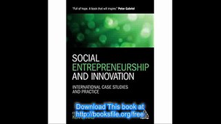 Social Entrepreneurship and Innovation International Case Studies and Practice