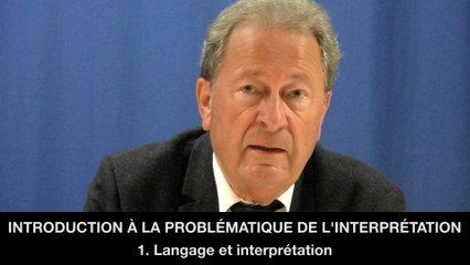 I. Introduction à la problématique de l'interprétation, Philippe FONTAINE