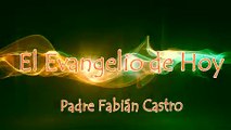 EVANGELIO DEL DÍA 25/10/2017 - PADRE FABIÁN CASTRO