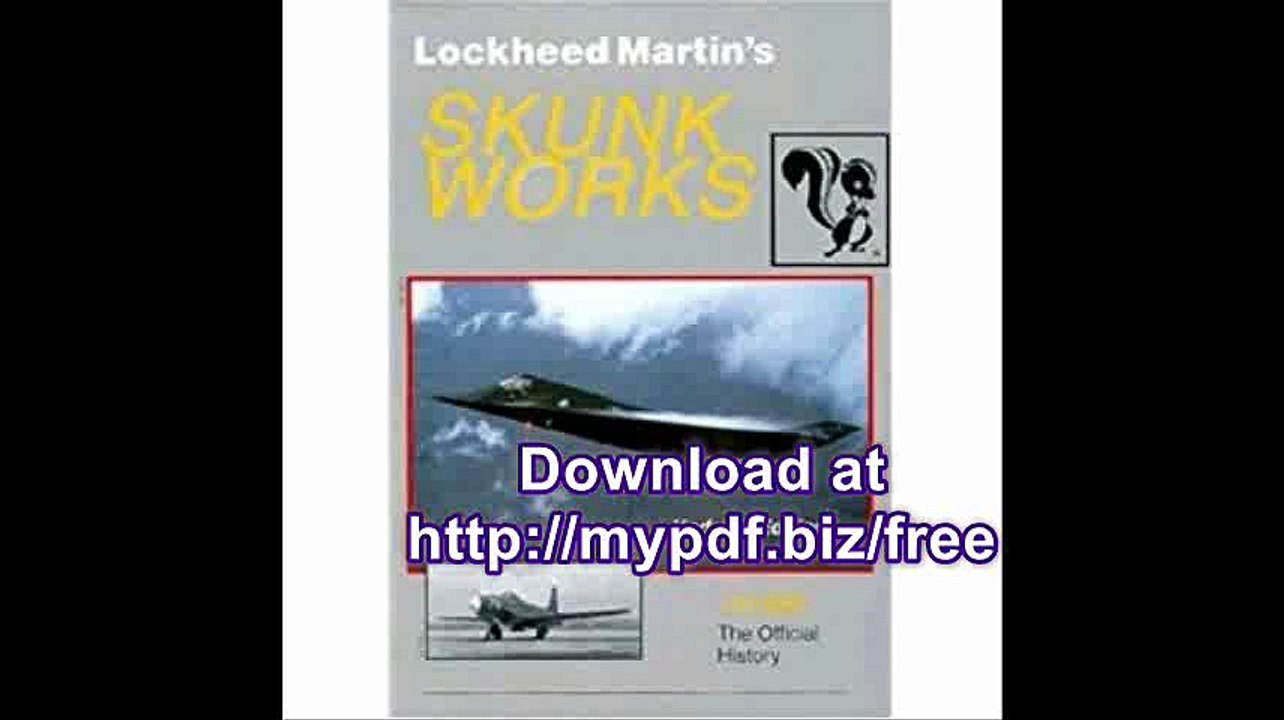 Lockheed Martin's Skunk Works The Official History
