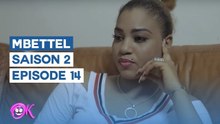 MBETTEL - SAISON 2 - EPISODE 14