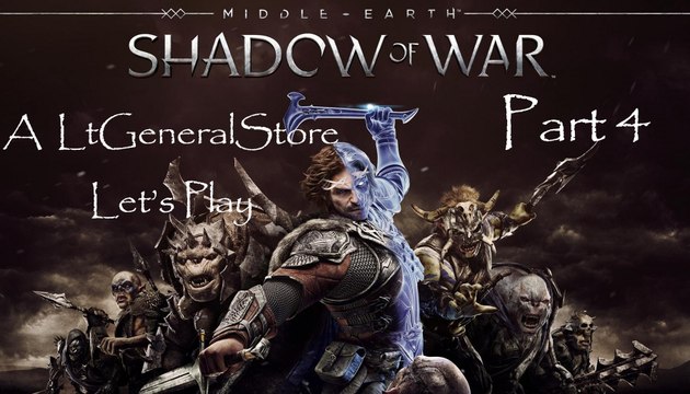 Let's Play Middle-earth: Shadow of War Part 4