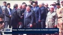 i24NEWS DESK | Iraqi, Turkish leaders discuss Kurdish concerns | Wednesday, October 25th 2017