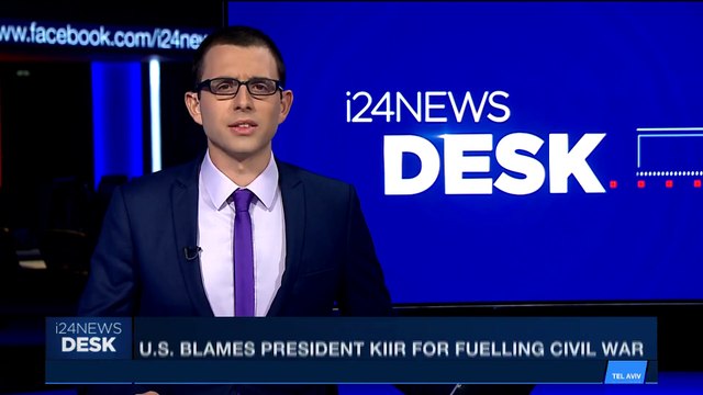 i24NEWS DESK | U.S. blames president Kiir for fuelling civil war | Wednesday, October 25th 2017
