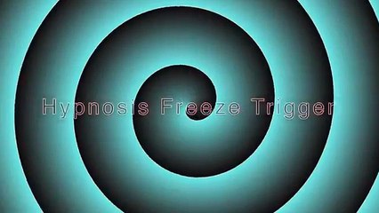 Hypnotize Yourself: Freeze Trigger Hypnosis