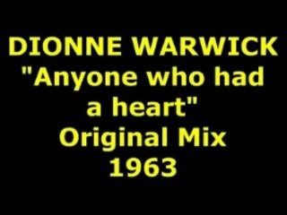 DIONNE WARWICK  "Anyone who had a heart" 1963