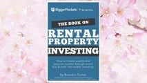 Download PDF The Book on Rental Property Investing: How to Create Wealth and Passive Income Through Intelligent Buy & Hold Real Estate Investing! FREE