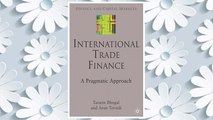 Download PDF International Trade Finance: A Pragmatic Approach (Finance and Capital Markets Series) FREE