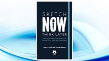 Download PDF Sketch Now, Think Later: Jump into Urban Sketching with Limited Time, Tools, and Techniques FREE