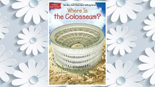 Download PDF Where Is the Colosseum? FREE