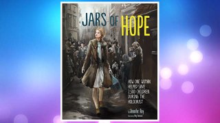 Download PDF Jars of Hope: How One Woman Helped Save 2,500 Children During the Holocaust (Encounter: Narrative Nonfiction Picture Books) FREE
