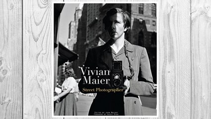 GET PDF Vivian Maier: Street Photographer FREE