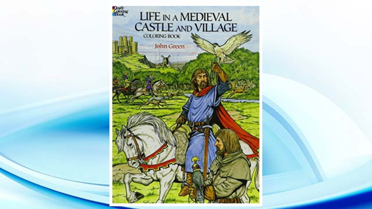 Download PDF Life in a Medieval Castle and Village Coloring Book (Dover History Coloring Book) FREE