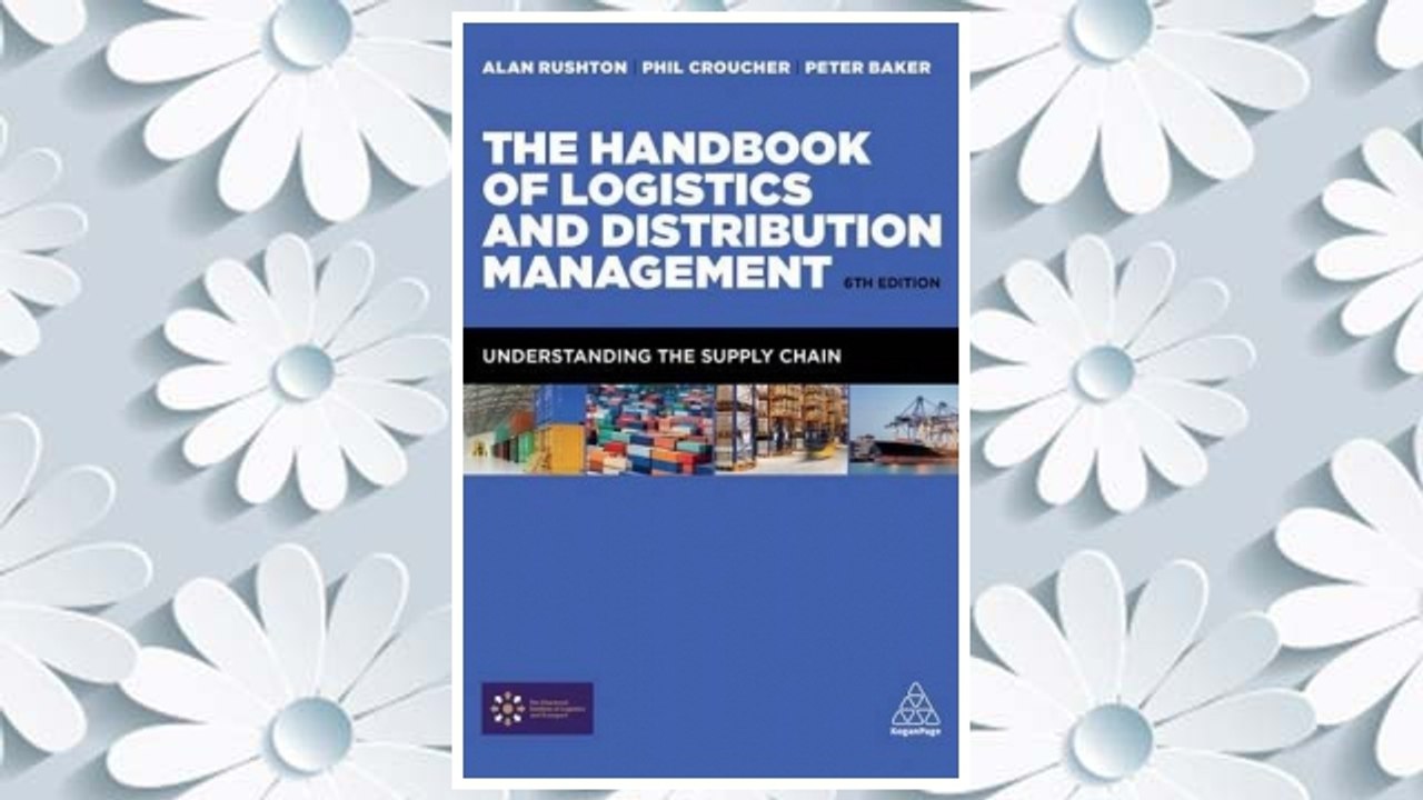 Download PDF The Handbook of Logistics and Distribution Management: Understanding the Supply Chain FREE