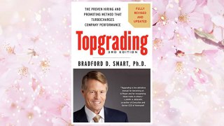 Download PDF Topgrading, 3rd Edition: The Proven Hiring and Promoting Method That Turbocharges Company Performance FREE