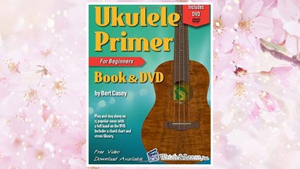 GET PDF Ukulele Primer Book for Beginners with DVD FREE
