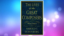 Read Book PDF The Lives of the Great Composers FREE