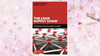 Download PDF The Lean Supply Chain: Managing the Challenge at Tesco FREE