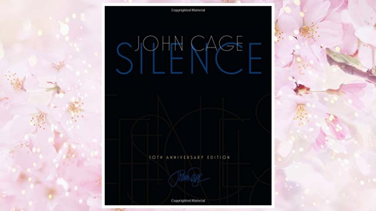 Read Book PDF Silence: Lectures and Writings, 50th Anniversary Edition FREE