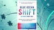 Download PDF Blue Ocean Shift: Beyond Competing - Proven Steps to Inspire Confidence and Seize New Growth FREE