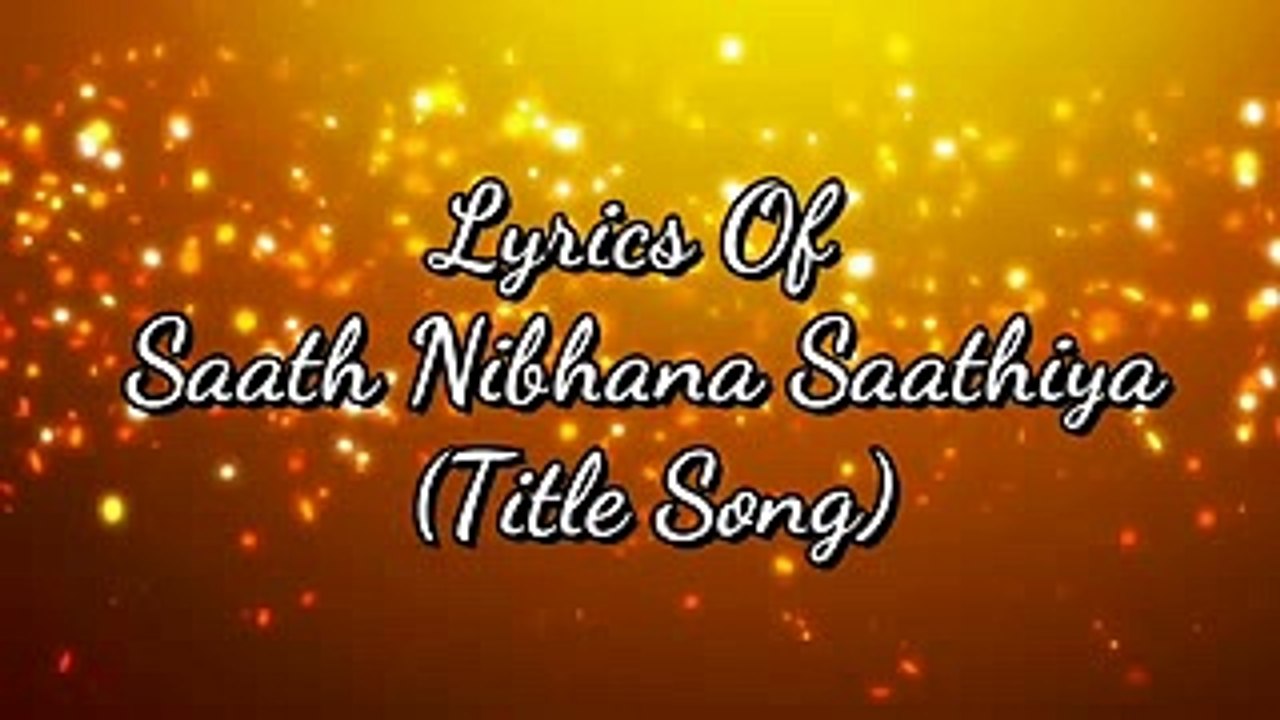 Saath Nibhana Saathiya Title Song Lyrics  360 X 640