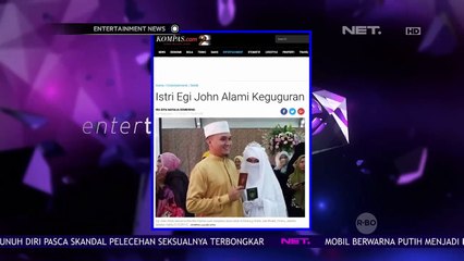 Cerita Egi John Mengenai Istrinya yang Keguguran