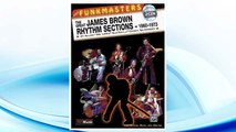 Download PDF The Funkmasters -- The Great James Brown Rhythm Sections 1960-1973: For Guitar, Bass and Drums, Book & 2 CDs (Manhattan Music Publications) FREE