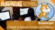 Scratch - Tutorial 07 - Create a Game Menu and Splash screen using Broadcast