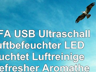 LUFA USB Ultraschall Luftbefeuchter LED leuchtet Luftreiniger Refresher Aromatherapie