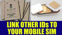 Government may allow linking other IDs instead of Aadhar with mobile number | Oneindia News