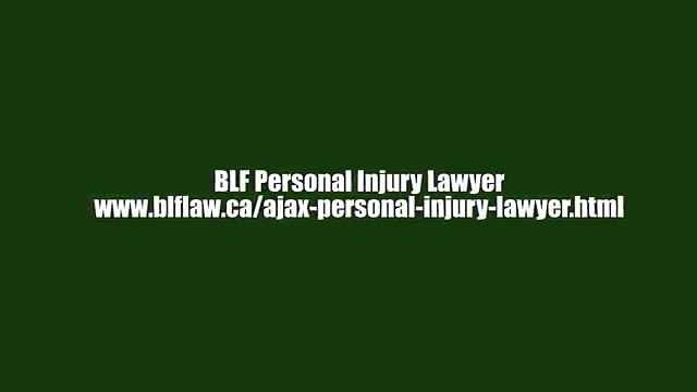 Injury Lawyer Ajax - BLF Personal Injury Lawyer (800) 934-1256
