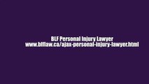 Personal Attorney Lawyer Ajax - BLF Personal Injury Lawyer (800) 934-1256