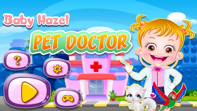 Baby Hazel Pet Doctor | Baby Hazel Full Episodes HD Gameplay | Baby Hazel Games