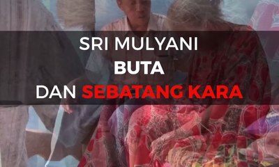 Sri Mulyani Buta dan Sebatang Kara