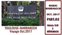 MAROC 2017. Part 02. Hôtel ROYAL MIRAGE et  MÔVENDICK à Marrakech (Hd 1080p60)