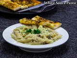 White Sauce Pasta Recipe | Homemade Bechamel Sauce Penne Pasta | Pasta Recipe | Boldsky