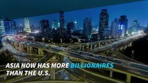 There are now more billionaires in Asia than the US