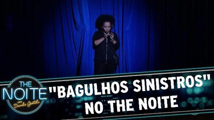"Bagulhos Sinistros" acontecem no programa