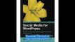 Social Media for WordPress Build Communities, Engage Members and Promote Your Site (Open Source Community Experience Dis