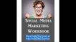 Social Media Marketing Workbook 2016 Edition - How to Use Social Media for Business