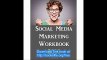 Social Media Marketing Workbook How to Use Social Media for Business