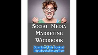 Social Media Marketing Workbook How to Use Social Media for Business