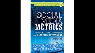 Social Media Metrics How to Measure and Optimize Your Marketing Investment