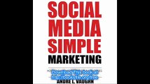 Social Media Simple Marketing How To Guide With Simple Tips & Strategies For Local Small Business Owners