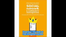 Social Network E Community Management Community online l'interazione utenti-brand in tempo reale (Italian Edition)