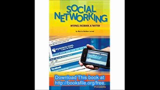 Social Networking Myspace, Facebook & Twitter (Technology Pioneers)