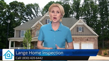 Lange Home Inspection Cibolo Amazing 5 Star Review by Derek M.